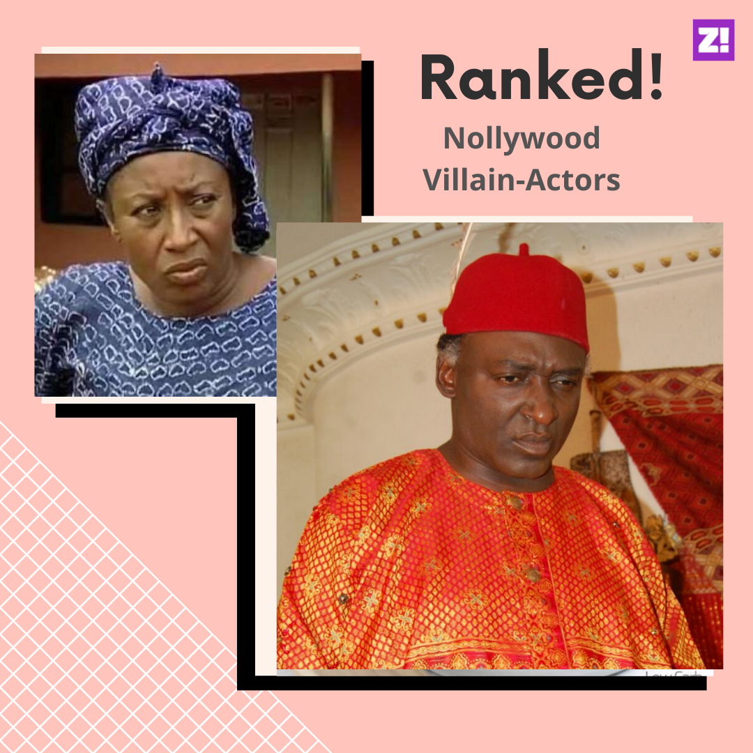 We Ranked The Best Nollywood Villain Actors Zikoko